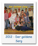 2012 - Der goldene Sarg