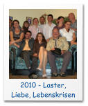 2010 - Laster, Liebe, Lebenskrisen