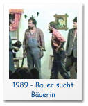 1989 - Bauer sucht Bäuerin