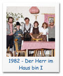 1982 - Der Herr im Haus bin I